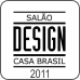Salo Design Casa Brasil 2011